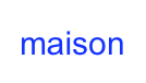 maison
