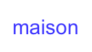 maison